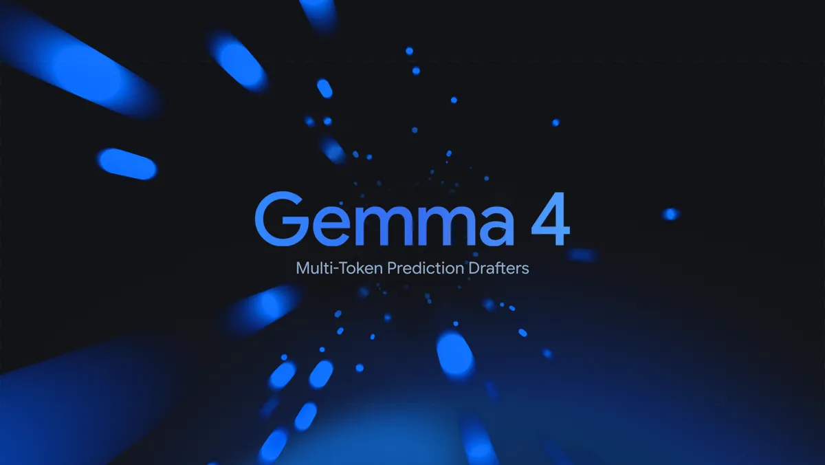Google ускорила Gemma 4 с помощью MTP drafters и пообещала до 3x прирост скорости