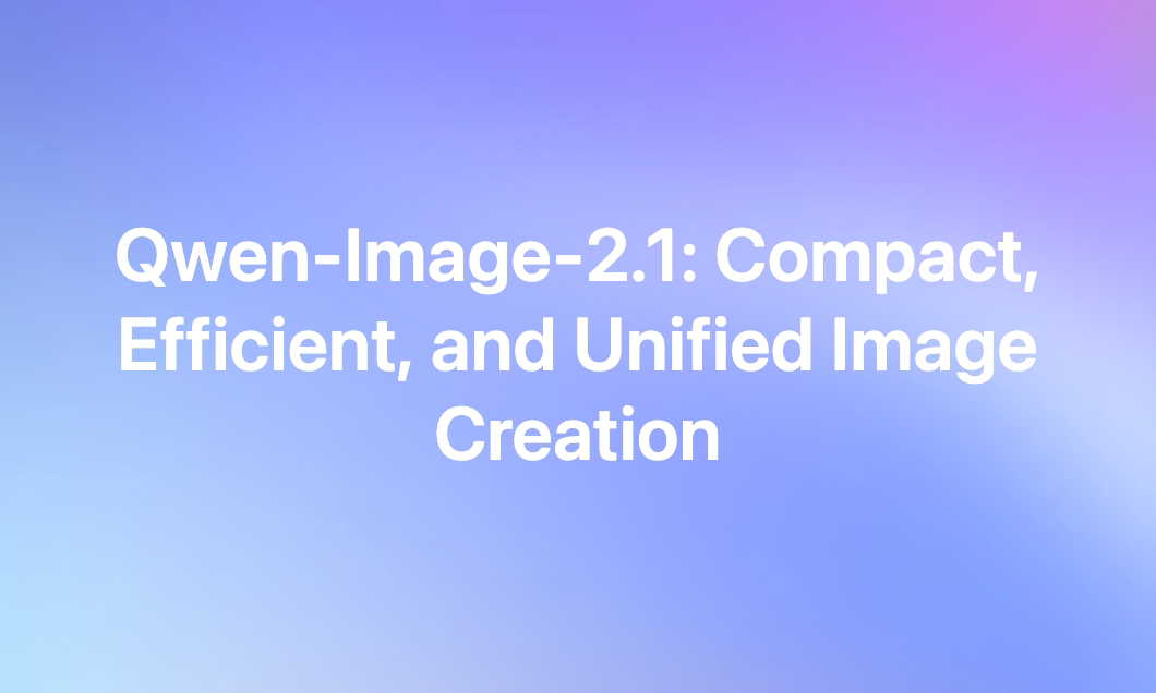 Qwen-Image-2.1: компактная модель для генерации и редактирования изображений